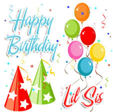 Sis Birthday Quotes For Little Sister Happy Birthday Lil Sis Happy Birthday Little Sister Happy Birthday Sister Cards Birthday Wishes For Myself