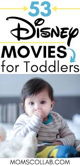 But you need to choose the right ones. 53 Best Disney Movies For Toddlers That They Are Sure To Love Disney Movies List New Disney Movies Disney Movies