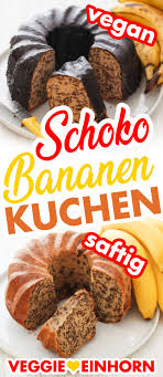 Veganer Bananenkuchen Rezept In 2020 Bananen Kuchen Schoko Bananen Kuchen Vegan Schoko Bananen Kuchen Saftig