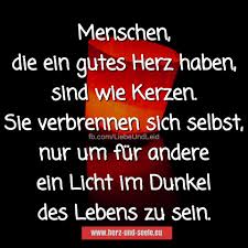 Herz Und Seele Eu Menschen Die Ein Gutes Herz Haben Gutes Herz Spruche Weisheiten