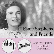 Esme Stephens And Friends (Archive Series Vol.5)