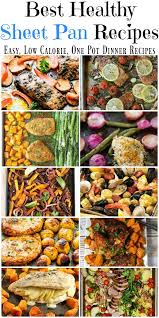 The Best Healthy Sheet Pan Dinner Recipes Low Calorie Sheet Pan Dinners Recipes Healthy Low Calorie Dinners