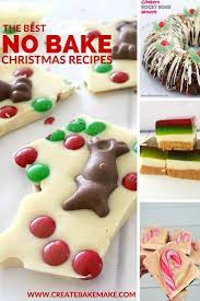 The Best No Bake Christmas Recipes Create Bake Make Christmas Food Christmas Cooking Christmas Baking