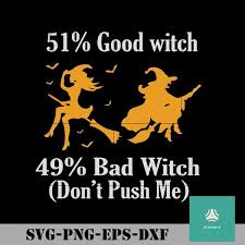 Are You A Good Witch Or A Bad Witch Svg 51 Good Witch 49 Bad Witch Svg Halloween Svg Png Dxf Eps Digital File Hlw0121 In 2020 The Worst Witch Cute Poster Svg