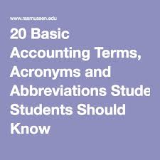 20 Basic Accounting Terms Acronyms And Abbreviations Students Should Know Accounting Student Accounting Classes Accounting