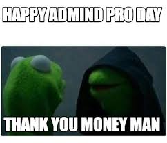Maybe you would like to learn more about one of these? Meme Creator Funny Happy Admind Pro Day Thank You Money Man Meme Generator At Memecreator Org