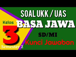 Download soal ukk uas genap bahasa jawa kelas 3 semester 2 tahun. Belajar Soal Ukk Kelas 3 Sd Bahasa Jawa Dan Kunci Jawaban Semester 2 Boso Jowo Uas 2 Terbaru Youtube