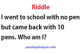I Went To School With No Pen Riddle Answer Puzzle Paheliyan