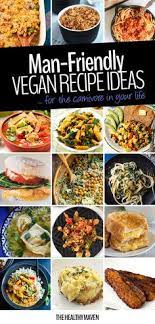 The Way To Man S Heart Is Through His Stomach So Why Not Feed Him All The Plants With These Man Friendly V Vegetarian Vegan Recipes Vegan Recipes Vegan Dinners