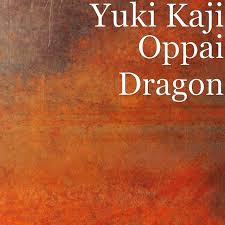 Oppai Dragon - song and lyrics by Yuki Kaji | Spotify