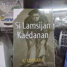 Si lamsijan kaédanaan mangrupa judul novél anu disusun ku ki umbara. Novel Sunda Si Lamsijan Kaedanan 66 Halaman Shopee Indonesia