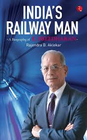 Elattuvalapil sreedharan is a retired indian engineering service (ies) officer popularly known as the metro man. India S Railway Man A Biography Of E Sreedharan Aklekar Rajendra B 9788129145215 Amazon Com Books