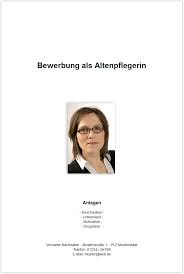 Inhaltlich solltest du dich auf das wesentliche konzentrieren. Bewerbungsdeckblatt Altenpflegerin Altenpfleger