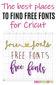 Thanks for your support that makes it possible for us to offer so much free content to. Where To Find Free Fonts For Cricut Design Space Top 5 Places Daily Dose Of Diy