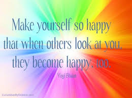 Make Yourself So Happy That When Others Look At You They Become Happy Too How To Become Happy Yogi Bhajan Quotes Happy Quotes