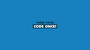 Check spelling or type a new query. Think Twice Code Once Hd Typography 4k Wallpapers Images Backgrounds Photos And Pictures