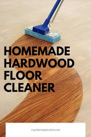Homemade Hardwood Floor Cleaner In 2020 Hardwood Floor Cleaner Floor Cleaner Hardwood Floor Cleaner Diy