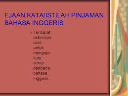 Betis, lacap, minat, muskil, pride in english. Sistem Ejaan Dalam Bahasa Melayu