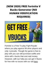 Use our free vbucks online generator and generate unlimited free vbucks. 2020 Fortnite V Bucks Generator No Verification 100 Working