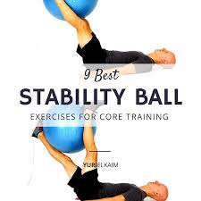 the 9 best stability ball exercises for core training yuri