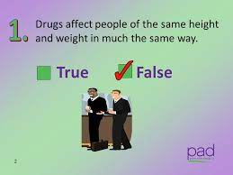Use it or lose it they say, and that is certainly true when it. True Or False Take This Quiz From Parent Action On Drugs Ppt Video Online Download