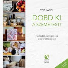 Én is, mint sokan mások ebben az országban, tóth andi függőségben szenvedek… eponine szerepében tóth andrea megérdemelten kapott gigatapsot. Dobd Ki A Szemetest Ebook Epub Andi Toth