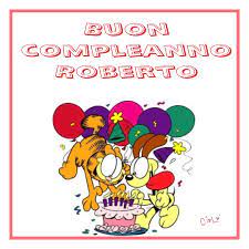 Buon Compleanno Roberto Buon Compleanno Immagini Di Compleanno Compleanno