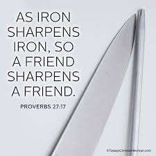 New international version as iron sharpens iron, so one person sharpens another. Quotes About Wisdom As Iron Sharpens Iron So A Friend Sharpens A Friend Proverbs 27 17 Quotess Bringing You The Best Creative Stories From Around The World