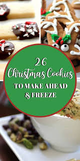 We've gathered more than 40 christmas cookie recipes, including brown sugar cookies, eggnog view image. 26 Freezable Christmas Cookie Recipes Make Ahead Christmas Cookies Christmas Recipes Easy Cookies Recipes Christmas Christmas Food