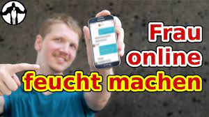 Beim sex, beim gucken von erotischen bildern,wie schon geschildert bei einem mann ,denn sie super gutaussehend finden oder bei. Frauen Uber Whatsapp Feucht Machen Youtube