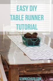 Easy Diy Table Runner Tutorial Sew Much Ado Table Runner Diy Table Runner Tutorial Sewing Easy Diy