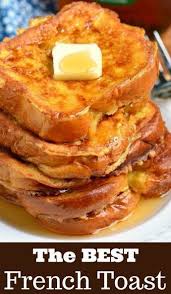The Best French Toast Awesome French Toast Recipe Best French Toast French Toast Recipe