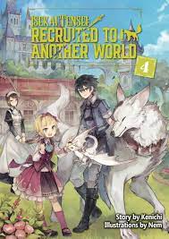 Isekai Tensei: Recruited to Another World Volume 4 Manga eBook by Kenichi 