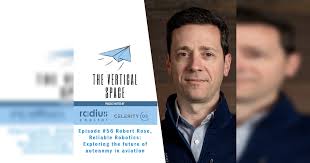 56 Robert Rose, Reliable Robotics: Exploring the future of autonomy in  aviation