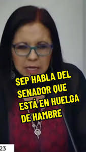 SEP habla del senador en huelga de hambre