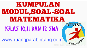 Kumpulan Materi Dan Soal Matematika X Xi Xii Ipa Kurikulum 2013 Edisi Revisi 2017 Tahun Ajaran 2020 2021 Ruang Para Bintang Berbagi Informasi Tentang Ptn Dan Pembahasan Soal Soal
