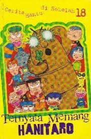 Khususnya cerita hantu yang tinggal di sekolah, kuburan, dan beberapa tempat angker. Cerita Hantu Di Sekolah Vol 18 Ternyata Memang Hanitaro By Akihito Maejima