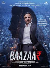Bazaar Movie Poster Releasing 2018 Saifalikhan Bazaar Hindi Movies New Movies Bollywood Movie