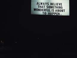 Always Believe That Something Wonderful Is About To Happen In Hindi Ode To Things Words Pretty Words Cool Words