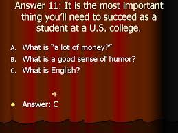 Act general info unless a 4 year college has a test flexible policy, it requires the act or sat. Las Positas College Esl Program Trivia Challenge Esl