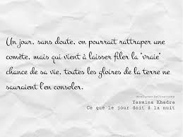 Действие фильма начинается в 1939 году. Yasmina Khadra Ce Que Le Jour Doit La Nuit Film