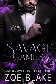 Savage Games (Dark Obsession 3) by Zoe Blake | Goodreads