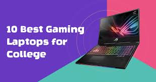 Gaming laptops are a dime a dozen. 10 Best Gaming Laptops For College Rigorous Themes