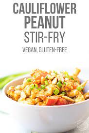 Spicy Peanut Cauliflower Stir Fry Recipe Cauliflower Stir Fry Spicy Recipes Asian Recipes