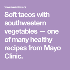 See more ideas about recipes, mayo clinic recipes, healthy recipes. Soft Tacos With Southwestern Vegetables One Of Many Healthy Recipes From Mayo Clinic Soft Tacos Tacos Summer Veggies