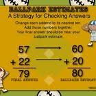 Ballpark Estimating Is A Mental Math Strategy To Help Your Students Estimate A Sum Or To Decide Whether An Math Strategies Everyday Math Mental Math Strategies
