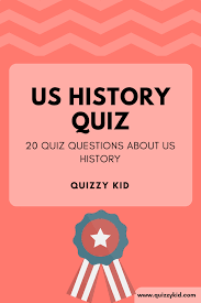 Think you know a lot about halloween? Us History Quiz Quizzy Kid History Quiz History Trivia Questions Trivia Questions For Kids