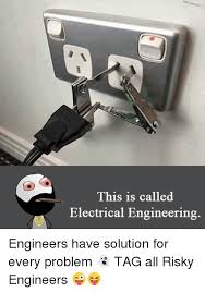 Dekh Bhai International And Electricity This Is Called Electrical Engineering Engineers Have Soluti Engineering Memes Electrical Engineering Engineering
