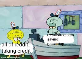 But it was preceded last year by hertz and kodak, which, despite having struggling businesses, saw their stock prices soar when they became reddit darlings. Reddit Saved Gamestop Memes