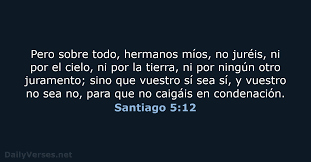 Santiago 5:12 - Versículo de la Biblia (RVR60) - DailyVerses.net
